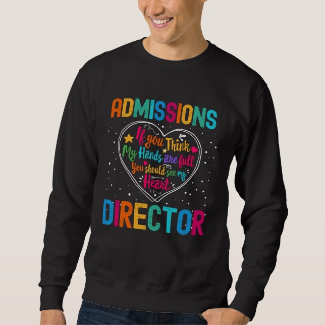 Admissions Director Appreciation Week Back to Scho Sweatshirt (Front)