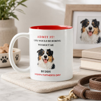 Admit It Life Would Be Boring Without Me Coffee Mug