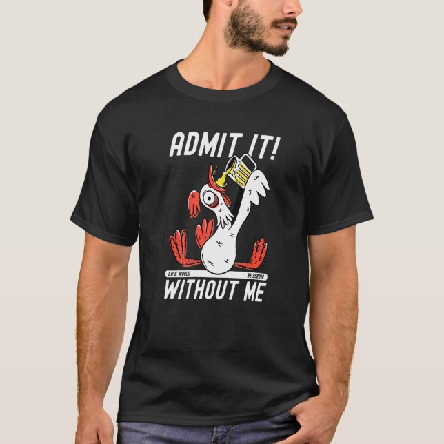 Admit It Life Would Be Boring Without Me Crazy Roo T-Shirt (Front)