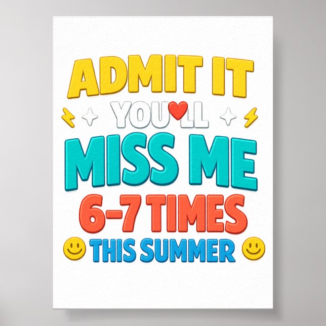 Admit It You’ll Miss Me 67 Funny Printable Poster (Front)