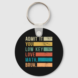 Admit It You Low Key Love Math Bruh Vintage Math T Ring