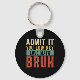 Admit It You Low Key Love Math Bruh Vintage Math T Ring