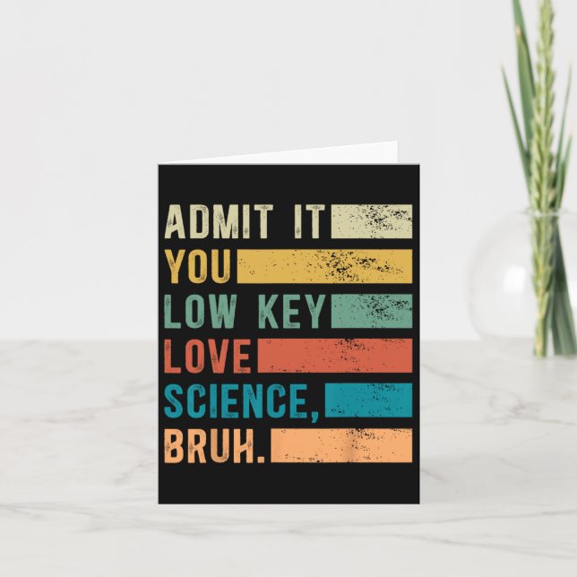 Admit It You Low Key Love Science Bruh Retro Graph Card (Front)