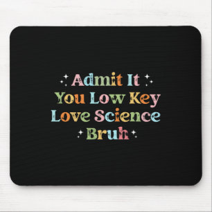 Admit It You Low Key Love Science Bruh Retro Graph Mouse Pad