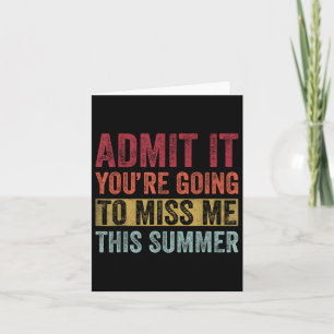 Admit It Youre Going To Miss Me This Summer Retro Card