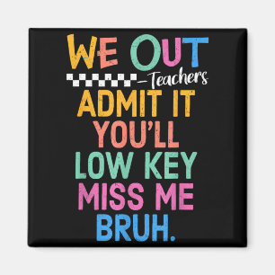 Admit low key miss bruh out teachers womenAdmit lo Magnet
