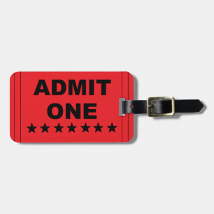 "Admit One" Luggage Tag