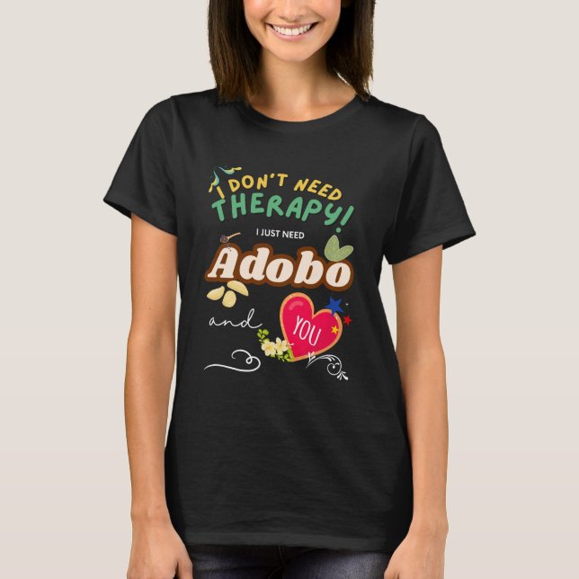 Adobo Therapy Funny Filipino T-Shirt (Front)