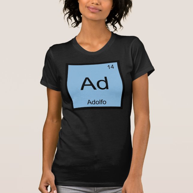 Adolfo Name Chemistry Periodic Table T-Shirt (Front)