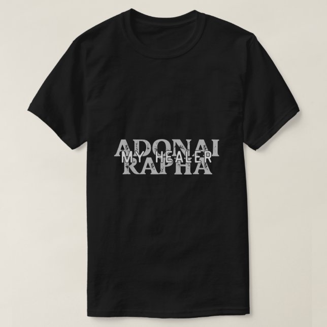 Adonai Rapha My Healer Names of God Jesus Yeshua C T-Shirt (Design Front)