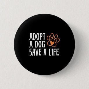 Adopt a dog save a life national dog day animal 6 cm round badge