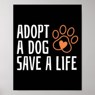 Adopt a dog save a life national dog day animal poster