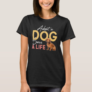 Adopt A Dog Save A Life Rescue Dachshund T-Shirt