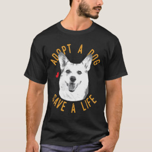Adopt A Dog Save A Life Rescue Pembroke Welsh Corg T-Shirt