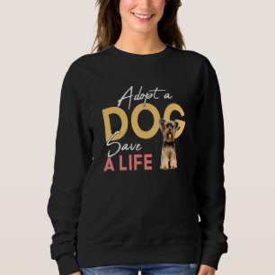 Adopt A Dog Save A Life Rescue Yorkshire Terrier Sweatshirt