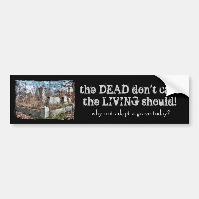 Adopt a Grave Bumper Sticker (Front)