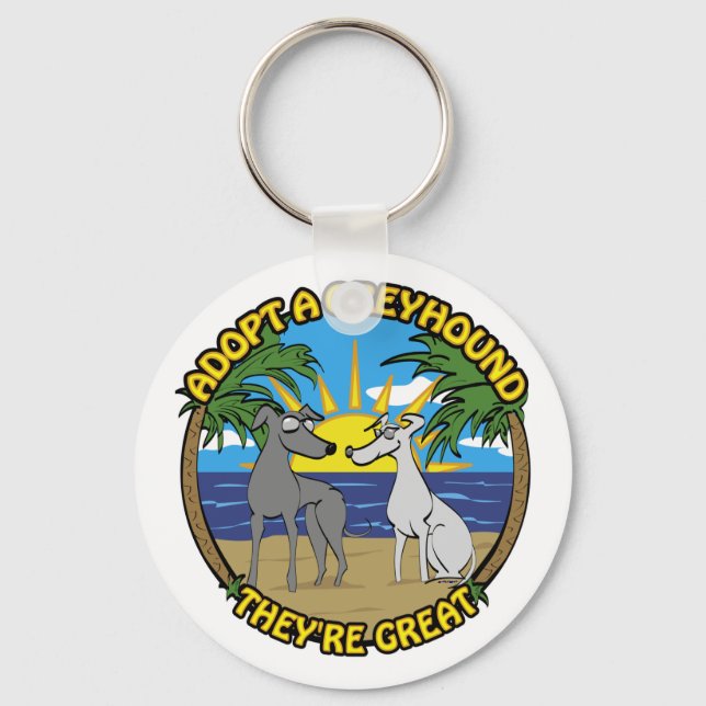ADOPT A GREYHOUND THEY'RE GREAT KEY RING (Front)