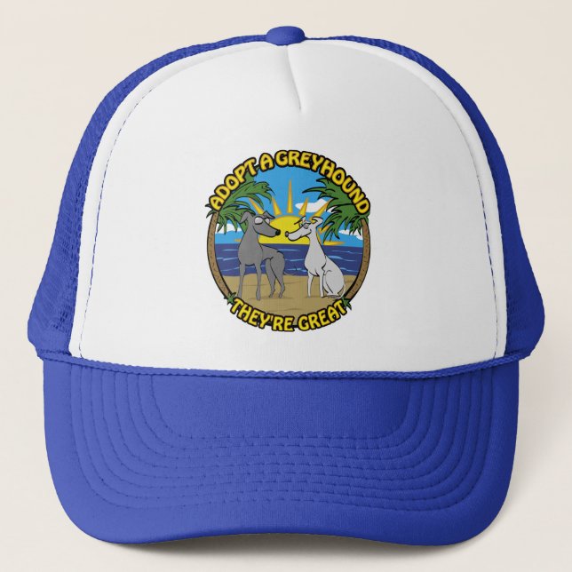 ADOPT A GREYHOUND THEY'RE GREAT TRUCKER HAT (Front)