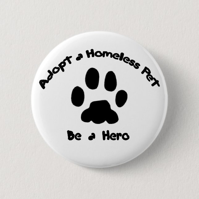 Adopt a Homeless Pet 6 Cm Round Badge (Front)