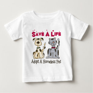 Adopt A Homeless Pet Baby T-Shirt