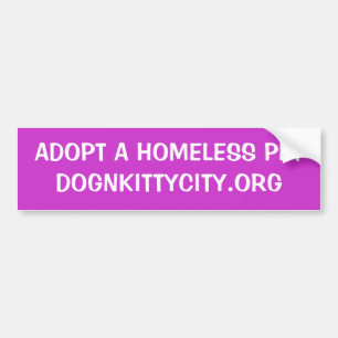 Adopt a Homeless Pet Bumpersticker Bumper Sticker
