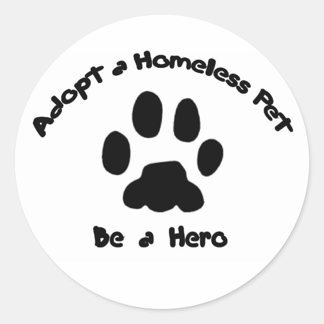 Adopt A Homeless Pet Classic Round Sticker (Front)