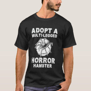 Adopt A Multilegged Horror Hamster Tarantula Bird T-Shirt