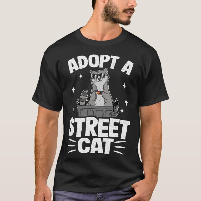 Adopt A Street Cat Funny Raccoon 1 T-Shirt (Front)