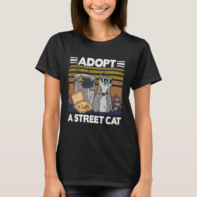 Adopt A Street Cat Trash Can Garbage Panda Pizza R T-Shirt (Front)