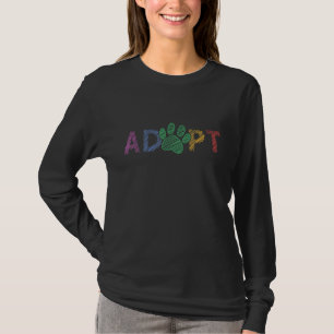 Adopt Animals To Save Animals Adopt Dogs And Puppi T-Shirt