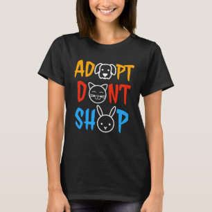 Adopt Don t Shop Animal Animal Rescue T-Shirt