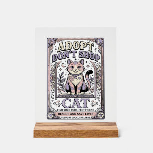 Adopt Don’t Shop Cat Cat Rescue Adoption Vintage V Acrylic Sign