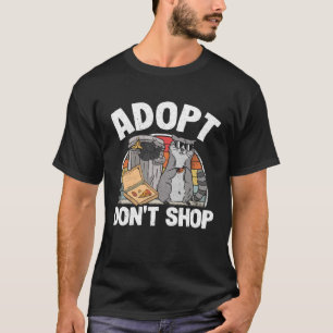 Adopt Don t Shop Racoon 1 T-Shirt