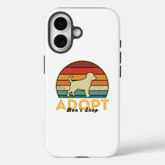 Adopt Don’t Shop – Shelter Pet Awareness iPhone 16 Case
