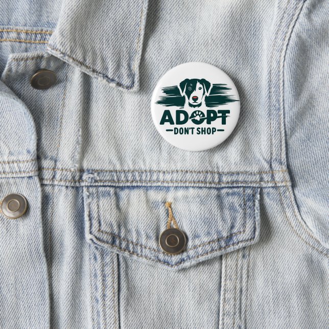 Adopt don't shop 2 6 cm round badge (In Situ)