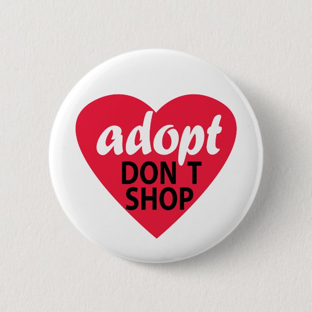 Adopt Dont Shop 6 Cm Round Badge (Front)