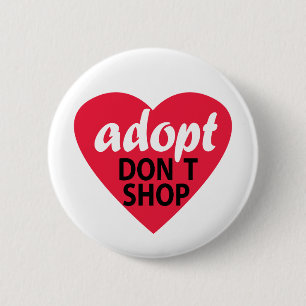 Adopt Dont Shop 6 Cm Round Badge