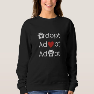 Adopt Don't Shop Animal Rescue Dog Cat Foster Mum Sweatshirt