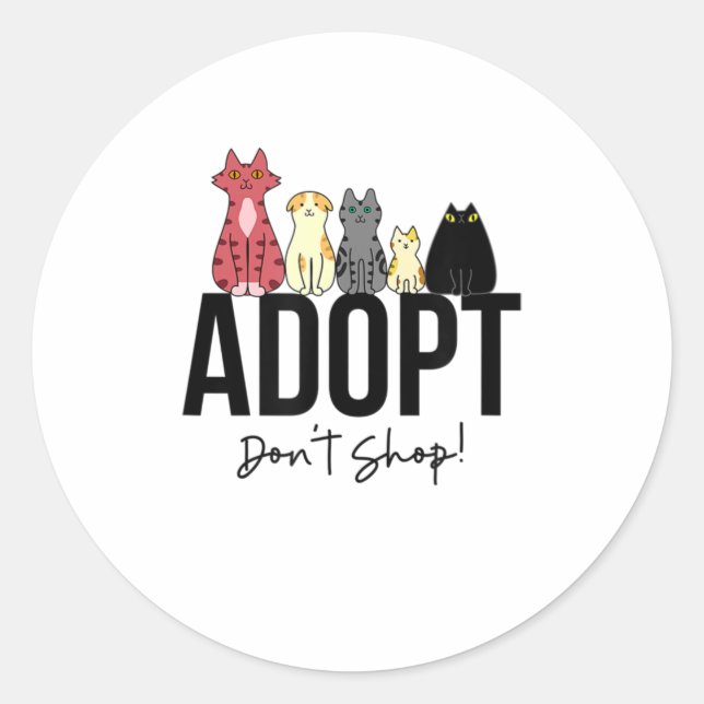 Adopt Dont Shop Cats TShirt Classic Round Sticker (Front)