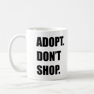 Adopt don't shop coffee mug