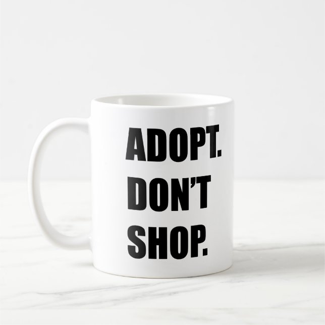 Adopt don't shop coffee mug (Left)