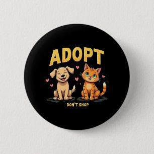 Adopt Don't Shop - Cute Pet Rescue Animal Lover 6 Cm Round Badge