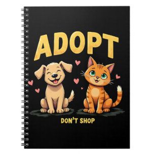 Adopt Don't Shop - Cute Pet Rescue Animal Lover Notebook