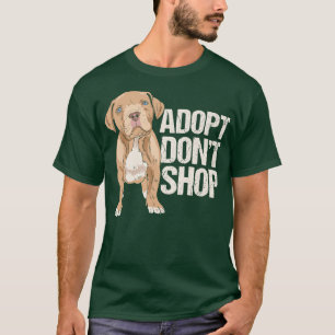 Adopt dont shop Dog Rescue Gift T-Shirt