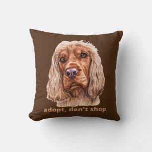 ADOPT, DON'T SHOP (English Cocker Spaniel)         Cushion