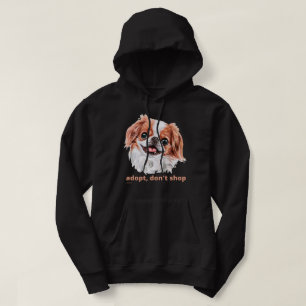 ADOPT, DON'T SHOP (Japanese Chin Spaniel) cute dog Hoodie