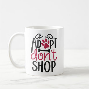 Adopt Dont Shop Save Animal Rescue Awareness Coffee Mug