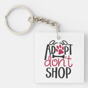 Adopt Dont Shop Save Animal Rescue Awareness Key Ring