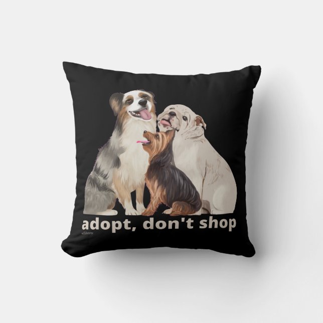 ADOPT, DON'T SHOP save the animals dog rescue      Cushion (Front)