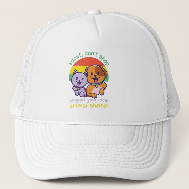 ADOPT DON'T SHOP SUPPORT YOUR LOCAL ANIMAL SHELTER TRUCKER HAT (Front)